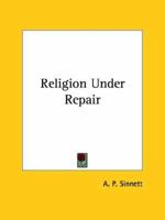 Religion Under Repair 1425319165 Book Cover