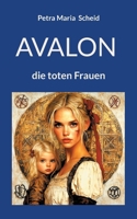 Avalon - die toten Frauen: Heilung durch Rache (German Edition) 3819231935 Book Cover