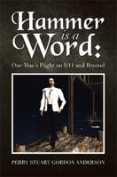 Hammer is a Word: One Man's Plight on 9/11 and Beyond 1483614816 Book Cover