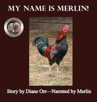 My Name is Merlin: A de Good Life Farm book 195045472X Book Cover