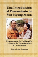 Una Introducción al Pensamiento de Sun Myung Moon: Pensamiento de Unificación y Teoría de Victoria sobre el Comunismo 8412384563 Book Cover