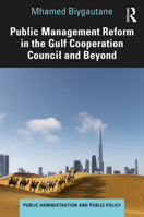 Public Management Reform in the Gulf Cooperation Council and Beyond 1032213078 Book Cover