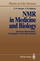 NMR in Medicine and Biology: Structure Determination, Tomography, In Vivo Spectroscopy 3642761062 Book Cover