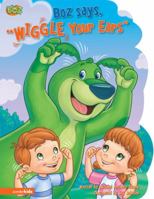 BOZ Says, 'Wiggle Your Ears' 0310714001 Book Cover