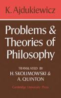 Problems and Theories of Philosophy 0521099935 Book Cover