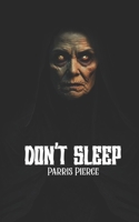 DONT SLEEP B0B28B2PTY Book Cover
