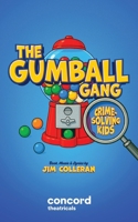 The Gumball Gang: Crime-Solving Kids 0573711720 Book Cover