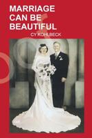 Marriage Can Be Beautiful 1979730482 Book Cover
