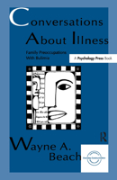 Conversations About Illness: Family Preoccupations With Bulimia (Everyday Communication) 0805817573 Book Cover