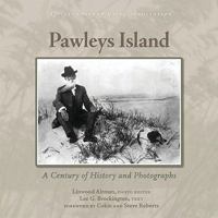 Pawleys Island (A Century of History and Photographs) 0975349872 Book Cover