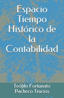 Espacio Tiempo Histórico de la Contabilidad B08FP9Z4DC Book Cover