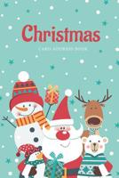 Christmas Card Address Book: A Ten Year Christmas Card List Address with Tabs A - Z Organizer & Tracker for Holiday Cards You Send and Receive 1076511872 Book Cover
