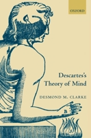 Descartes's Theory of Mind 0199284946 Book Cover