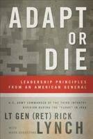 Adapt or Die: Battle-tested Principles for Leaders 0801015650 Book Cover