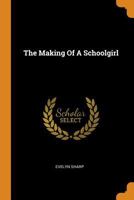 The Making of a Schoolgirl 0195059115 Book Cover