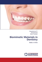 Biomimetic Materials in Dentistry: Make it Alike 6206161986 Book Cover