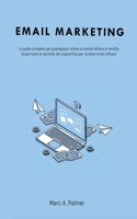 Email Marketing: La guida completa per guadagnare online scrivendo lettere di vendita. Scopri tutte le tecniche del copywriting per scrivere email efficaci. B08P72CJJL Book Cover