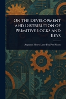 On the Development and Distribution of Primitive Locks and Keys 1023387034 Book Cover