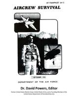 Survival Guide for Downed Air Personnel (U.S. Air Force Aircrew Survival) 1546333991 Book Cover