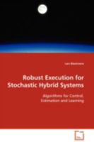Robust Execution for Stochastic Hybrid Systems 3639098005 Book Cover