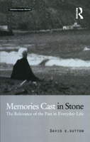 Memories Cast in Stone: The Relevance of the Past in Everyday Life (German Studies Series) 1859739482 Book Cover