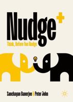 Nudge+: Think, Before You Nudge 3032132606 Book Cover