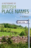 A Dictionary of British Place-names (Oxford Paperback Reference) 0198527586 Book Cover