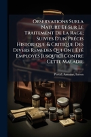 Observations Sur La Nature Et Sur Le Traitement de la Rage: Suivies d'Un Pr�cis Historique Et Critique Des Divers Remedes Qui Ont �t� Employ�s Jusqu'ici Contre Cette Maladie (Classic Reprint) 2329377029 Book Cover