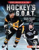 Hockey's G.O.A.T.: Wayne Gretzky, Sidney Crosby, and More 1541555996 Book Cover