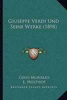 Giuseppe Verdi Und Seine Werke (1898) 124629253X Book Cover