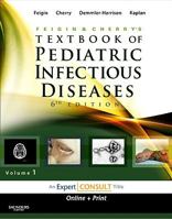 Feigin and Cherry's Textbook of Pediatric Infectious Diseases : Expert Consult - Online and Print, 2-Volume Set 1416040447 Book Cover