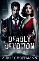 Deadly Devotion B0F11J4B87 Book Cover