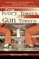 From Ivory Towers to Gun Towers 0595523498 Book Cover
