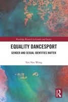 Equality Dancesport : Gender and Sexual Identities Matter 1032508361 Book Cover