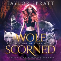 A Wolf Scorned B0BBSH82H6 Book Cover
