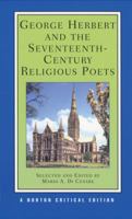 George Herbert and the Seventeenth-Century Religious Poets (Norton Critical Editions) 0393092542 Book Cover