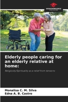 Elderly people caring for an elderly relative at home 6207713087 Book Cover