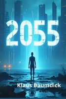 2055: Predicciones de inteligencia artificial (Spanish Edition) B0F9PVC9VP Book Cover