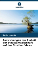 Auswirkungen der Einheit der Staatsanwaltschaft auf das Strafverfahren (German Edition) 6209722083 Book Cover