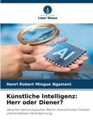 Künstliche Intelligenz: Herr oder Diener? (German Edition) 6209902170 Book Cover