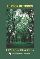 El peor de todos B0BVT7GBVT Book Cover