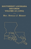Southwest Louisiana Records Volume 23 (XXIII) 1892 B0H53BK9T1 Book Cover