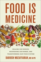 Food Is Medicine: Healing Our Bodies, Nourishing Our Minds, and Transforming Our Food System 1250394287 Book Cover