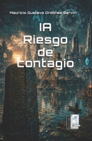 IA Riesgo de contagio (Spanish Edition) 970961228X Book Cover