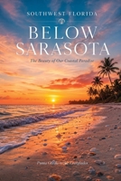 Below Sarasota - Punta Gorda to the Everglades B0H4S4HW9P Book Cover