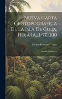 Nueva Carta Geotopografica De La Isla De Cuba, Hoja 1A., 1/70,000: Memoria Justificativa (Spanish Edition) B0CMGSS1L8 Book Cover
