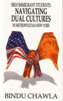 Sikh Immigrant Studies: Navigating Dual Cultures in Metropolitan New York 1932077499 Book Cover