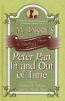 J. M. Barrie's Peter Pan In and Out of Time: A Children's Classic at 100 0810854287 Book Cover