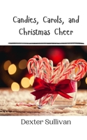Candies, Carols, and Christmas Cheer 9916908737 Book Cover