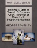 Ramirez v. State of Texas U.S. Supreme Court Transcript of Record with Supporting Pleadings 1270242865 Book Cover